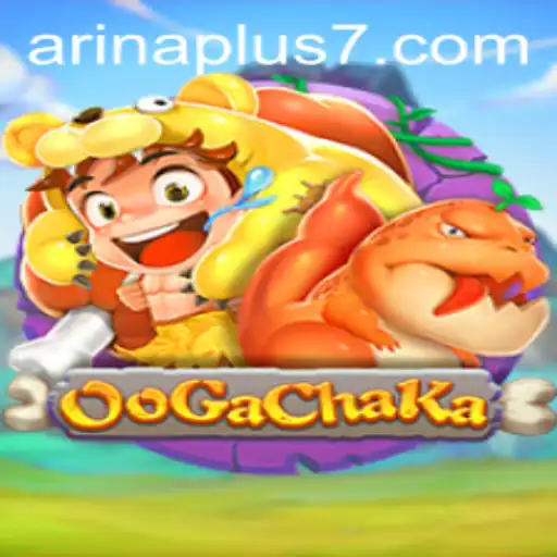 OoGaChaKa: A Dive Into The Exciting World of Arena Plus