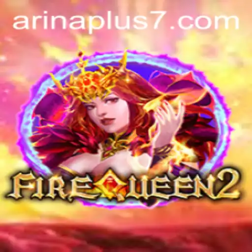 Exploring FireQueen2 and the World of Arina Plus: An Intriguing Gaming Experience