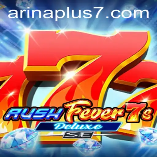 Discovering RushFever7sDeluxeSE: A Gaming Adventure with Arina Plus